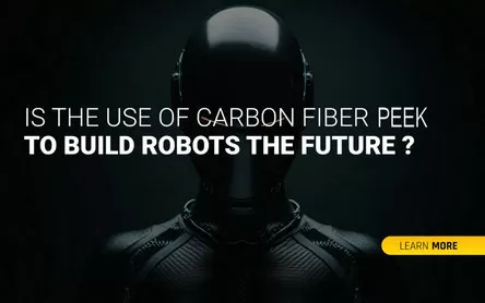 O Papel dos Compósitos de PEEK com Fibra de Carbono na Robótica Biônica